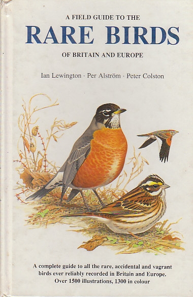 A Field Guide to the Rare Birds of Britain and Europe (Collins